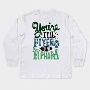 You're the Fiyero to my Elphaba Kids Long Sleeve T-Shirt